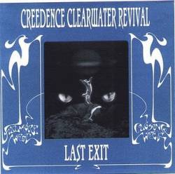 Creedence Clearwater Revival : Last Exit